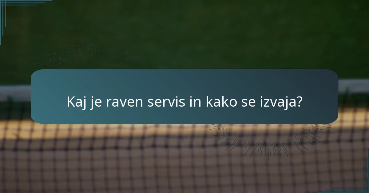 Kaj je raven servis in kako se izvaja?