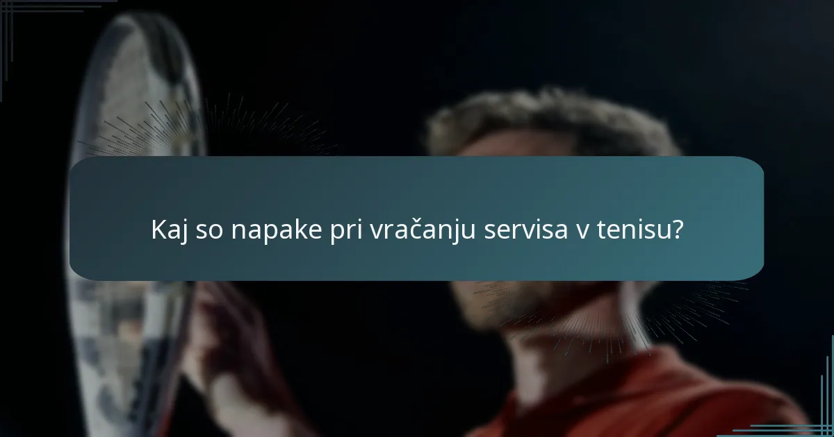 Kako se napake pri vračanju servisa razlikujejo med različnimi ravnmi igre?