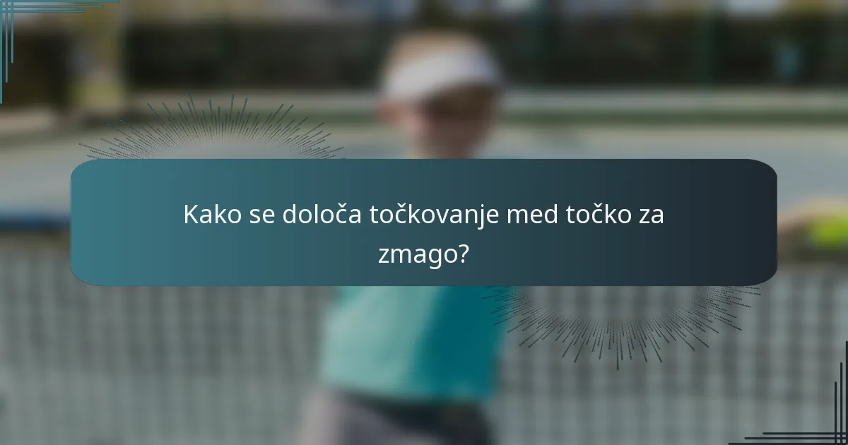 Kako se določa točkovanje med točko za zmago?
