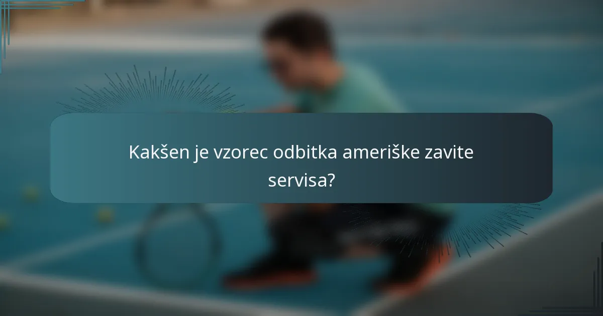 Kakšen je vzorec odbitka ameriške zavite servisa?