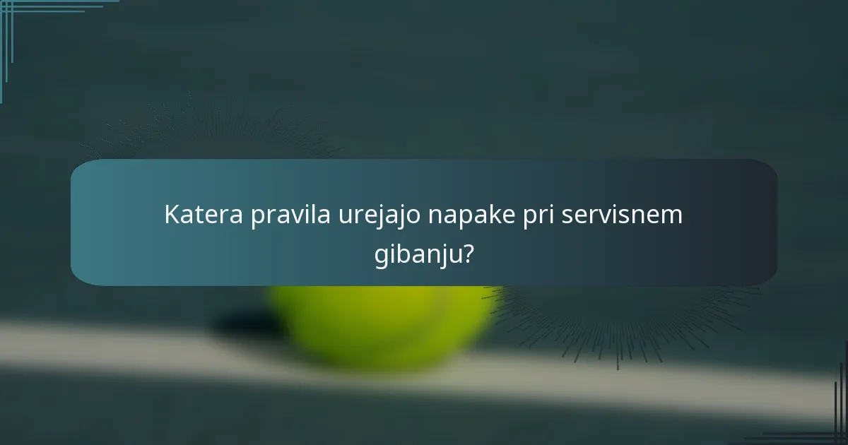 Katera pravila urejajo napake pri servisnem gibanju?
