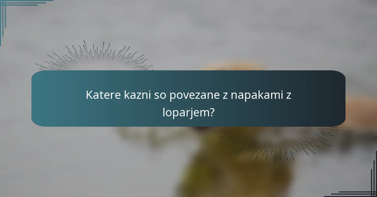 Katere kazni so povezane z napakami z loparjem?