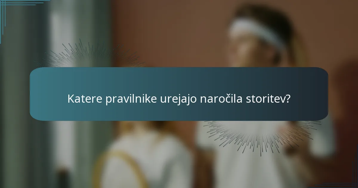 Katere pravilnike urejajo naročila storitev?