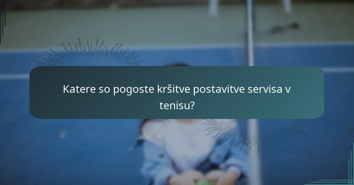 Katere so strateške kršitve, povezane s teniškim servisom?