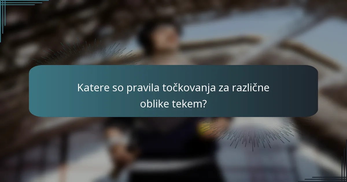 Katere so pravila točkovanja za različne oblike tekem?